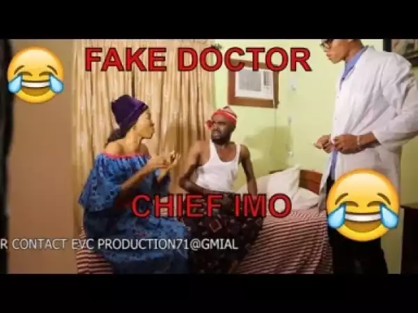 Video: FAKE DOCTOR (CHIEF IMO) -  Latest 2018 Nigerian Comedy